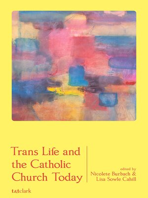 cover image of Trans Life and the Catholic Church Today